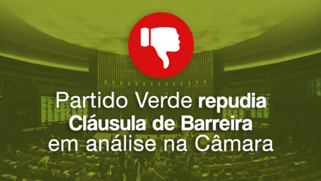 17.07 PV banner clausual de barreiraPartido-Verde-repudia-cláusula-de-barreira