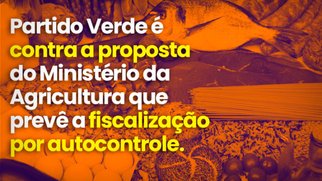 Partido-Verde-é-contra-a-proposta-do-Ministério-da-Agricultura-que-prevê-a-fiscalização-por-autocontrole