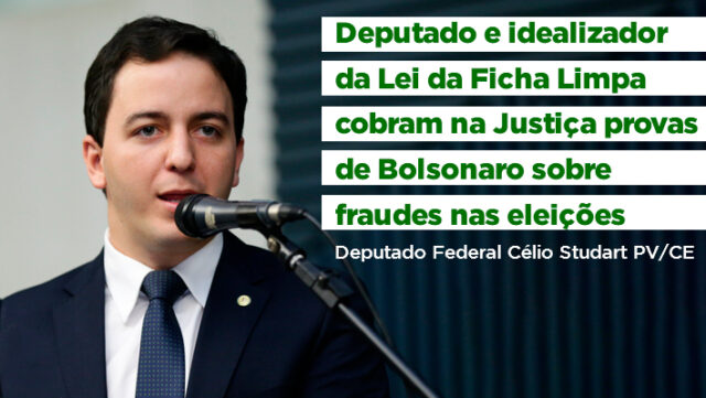 banner-Deputado-e-idealizador-da-Lei-da-Ficha-Limpa-cobram-na-Justica-provas-de-Bolsonaro-sobre-fraudes-nas-eleicoes