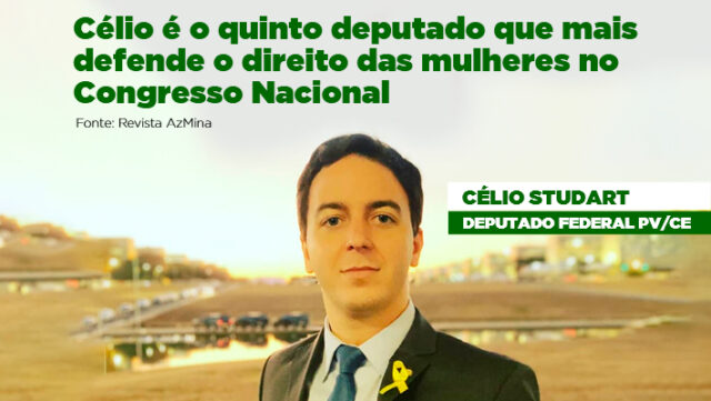 banner-Celio-e-o-quinto-deputado-que-mais-defende-o-direito-das-mulheres-no-Congresso-Nacional