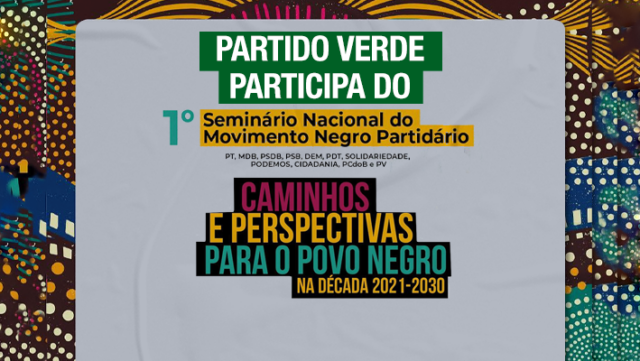Banner–Partido-Verde-participa-do-Primeiro-Seminário-Nacional-do-Movimento-Negro-Partidário